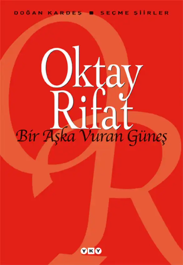 Bir Aşka Vuran Güneş — Melih Cevdet Anday, Orhan Veli Kanık, Oktay Rifat Horozcu