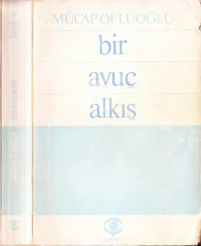 Bir Avuç Alkış — Mücap Ofluoğlu