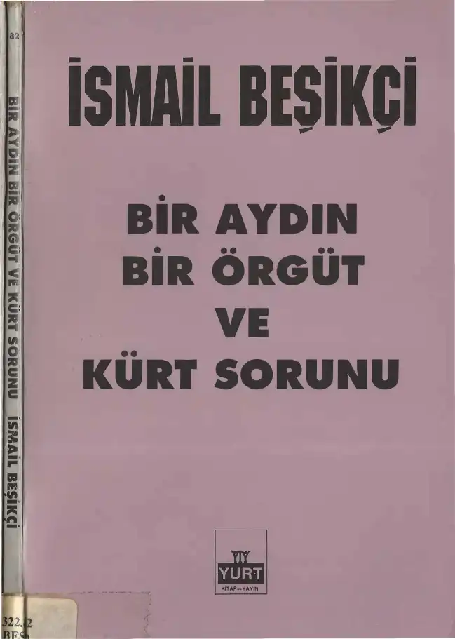 Bir Aydın Bir Örgüt ve Kürt Sorunu — İsmail Beşikçi