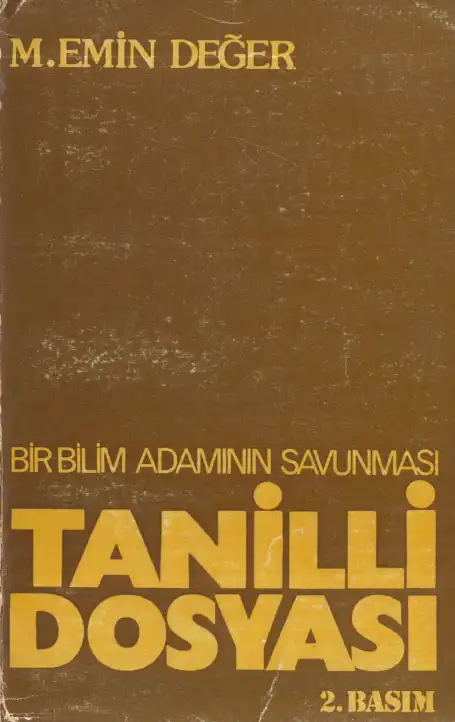 Bir Bilim Adamının Savunması - Tanilli Dosyası — M. Emin Değer