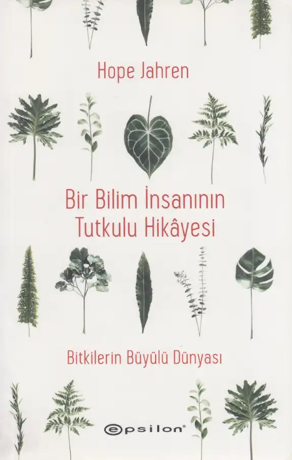 Bir Bilim İnsanının Tutkulu Hikayesi: Bitkilerin Büyülü Dünyası — Hope Jahren