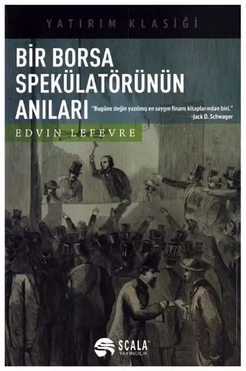 Bir Borsa Spekülatörünün Anıları — Edvin Lefevre