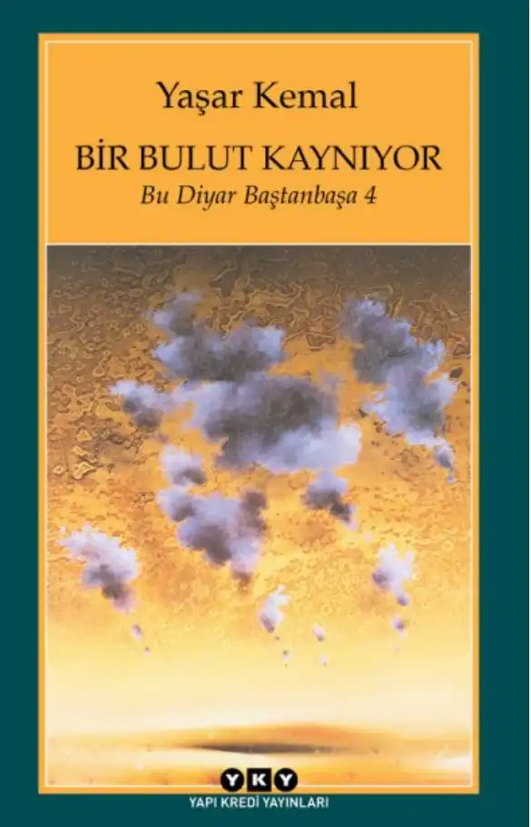 Bir Bulut Kaynıyor — Sabahattin Eyuboğlu, Yaşar Kemal