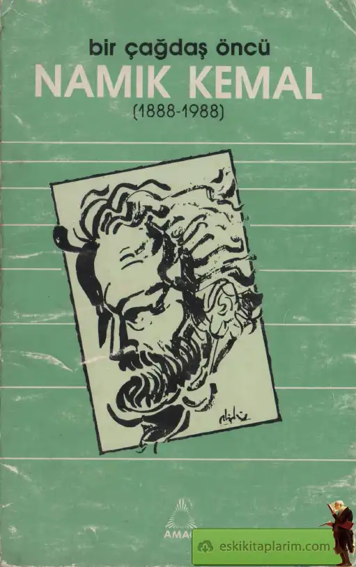 Bir Çağdaş Öncü: Namık Kemal (1888-1988) — Faik Muzaffer Amaç