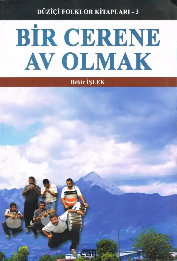 Bir Cerene Av Olmak — Bekir İşlek