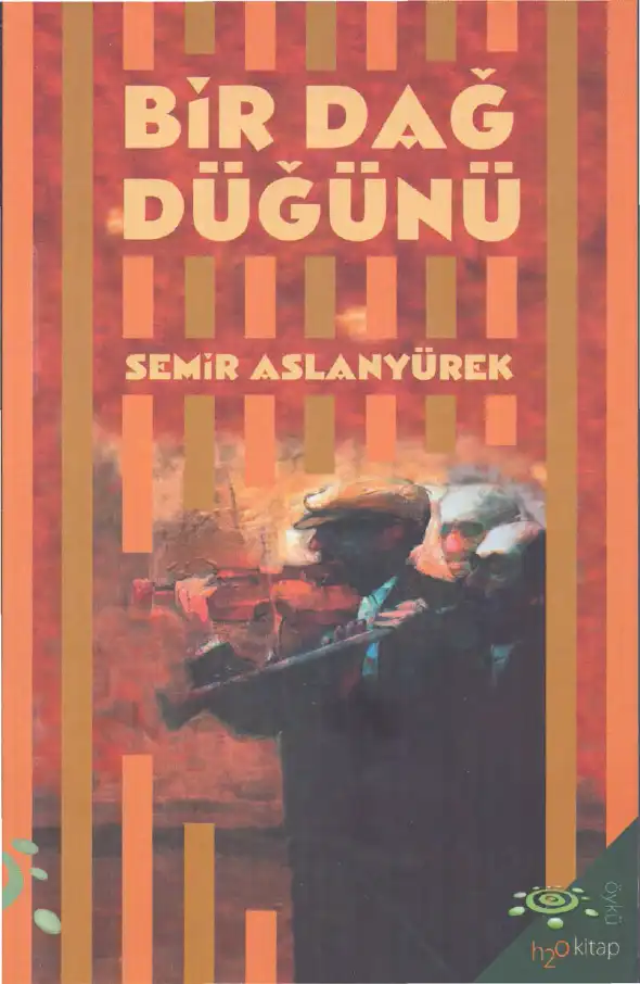 Bir Dağ Düğünü H2o — Semir Aslanyürek