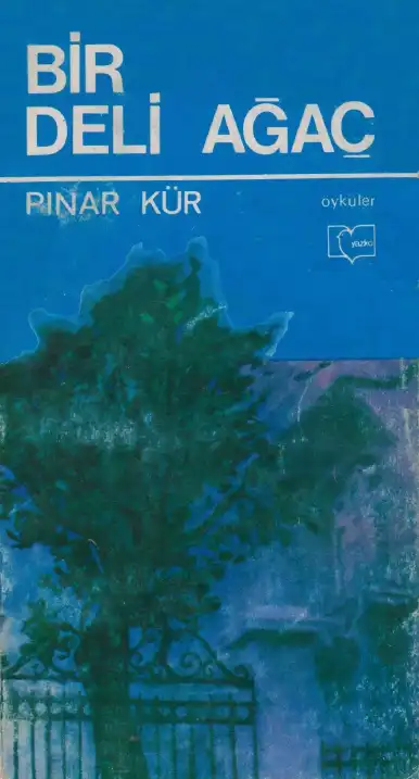 Bir Deli Ağaç — Pınar Kür