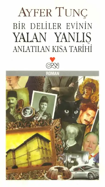 Bir Deliler Evinin Yalan Yanlış Anlatılan Kısa Tarihi — Ayfer Tunç