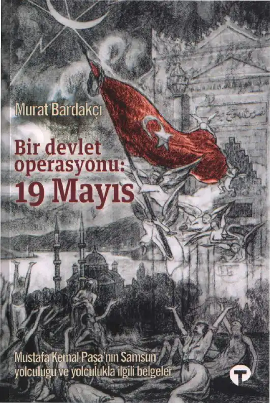 Bir Devlet Operasyonu: 19 Mayıs — Murat Bardakçı
