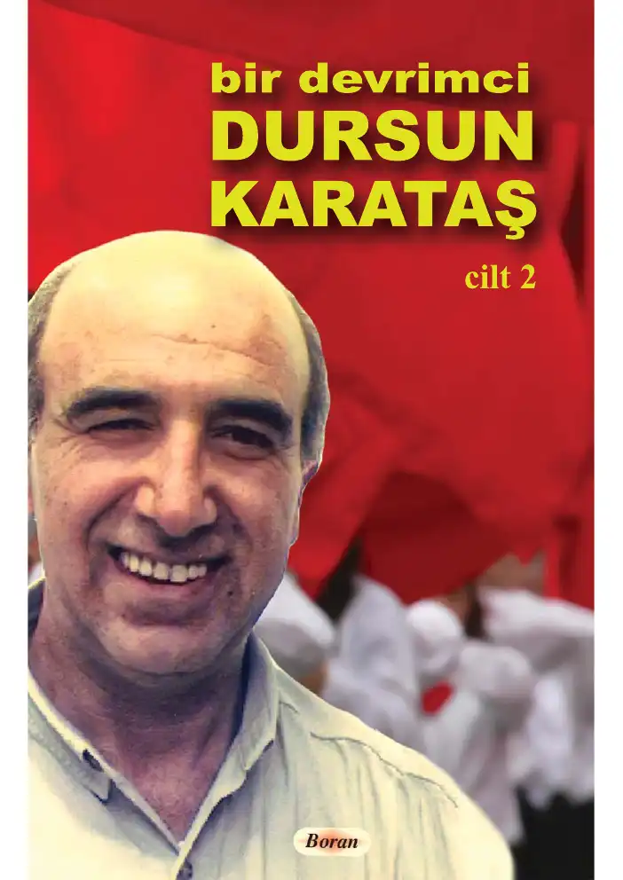 Bir Devrimci: Dursun Karataş Cilt 2 — Ümit İlter, Ercan Kartal (der.)