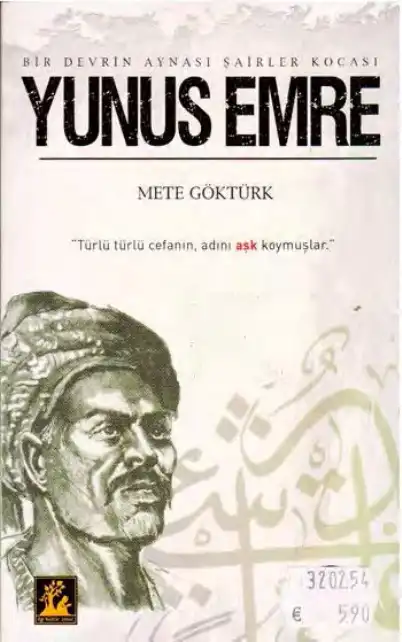 Bir Devrin Aynası Şairler Kocası Yunus Emre — Mete Göktürk