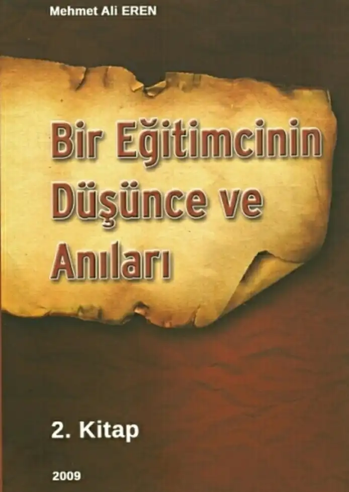 Bir Eğitimcinin Düşünce ve Anıları II — Mehmet Ali Eren