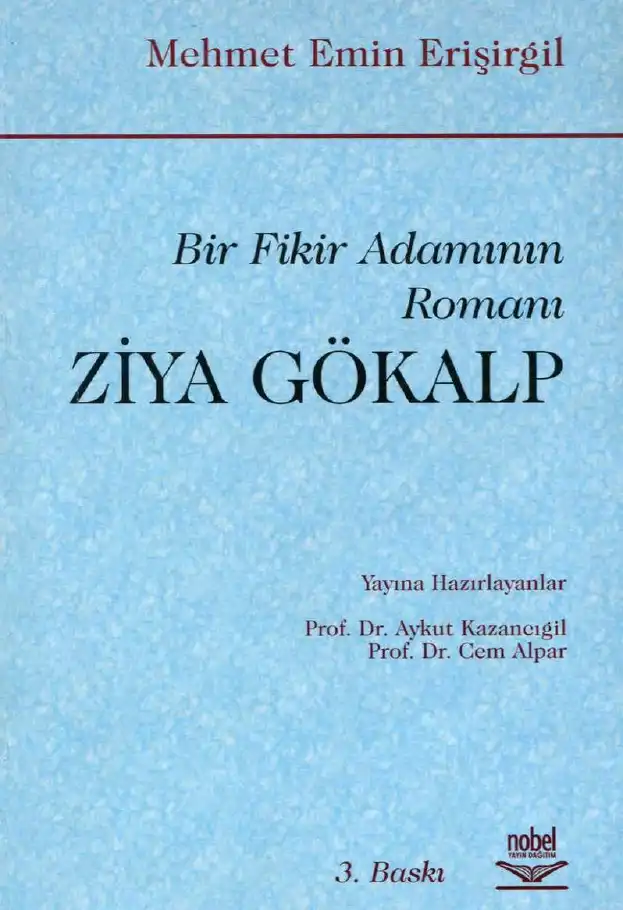 Bir Fikir Adamının Romanı Ziya Gökalp — Mehmet Emin Erişirgil