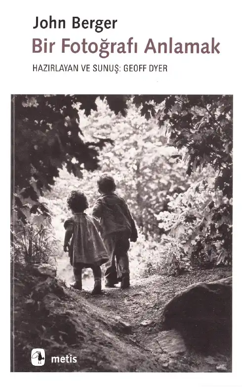 Bir Fotoğrafı Anlamak — John Berger