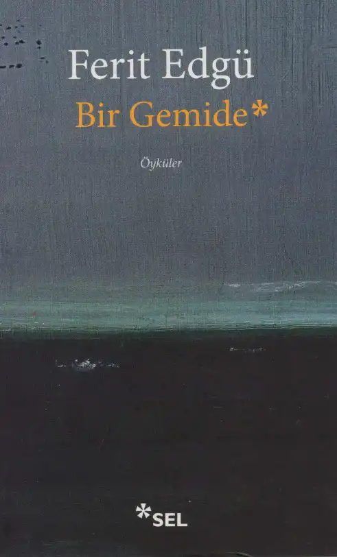 Bir Gemide — Ferit Edgü