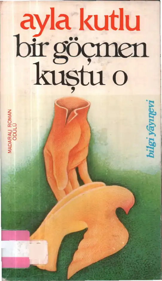 Bir Göçmen Kuştu O — Ayla Kutlu