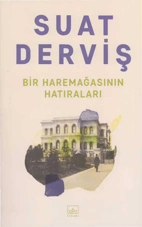 Bir Haremağasının Hatıraları — Suat Derviş
