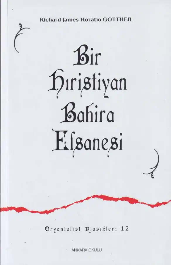 Bir Hıristiyan Bahira Efsanesi — Richard James Horatio Gottheil