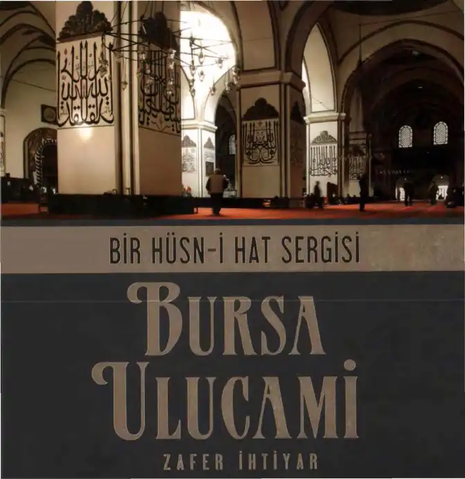 Bir Hüsn-i Hat Sergisi Bursa Ulucami — Zafer İhtiyar