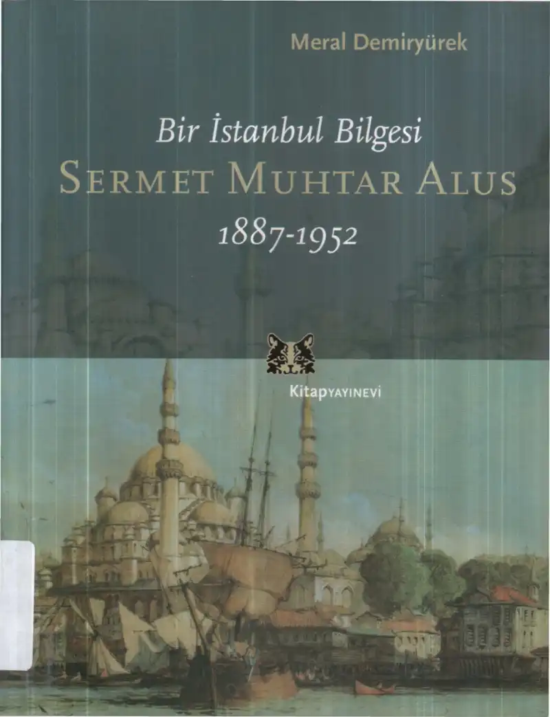 Bir İstanbul Bilgesi: Sermet Muhtar Alus — Meral Demiryürek