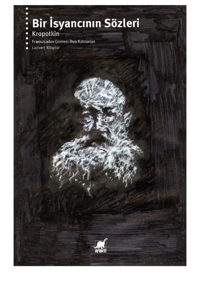 Bir İsyancının Sözleri — Pyotr Alekseyeviç Kropotkin