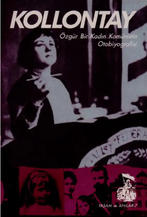 Bir Kadın Komünistin Otobiyografisi — Aleksandra Kollontay