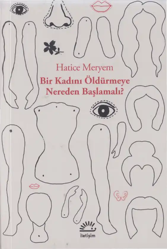 Bir Kadını Öldürmeye Nereden Başlamalı — Hatice Meryem