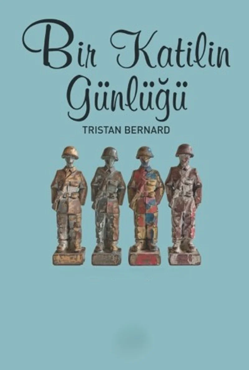Bir Katilin Günlüğü — Tristan Bernard