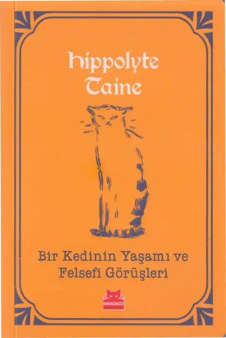 Bir Kedinin Yaşamı Ve Felsefi Görüşleri — Hippolyte Taine