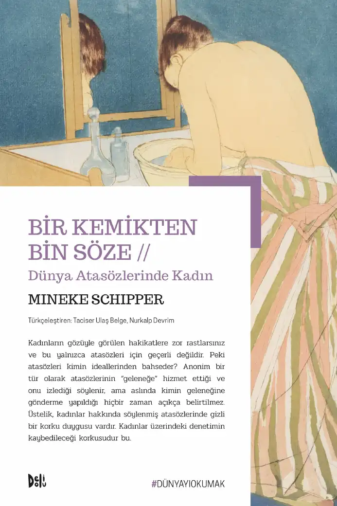 Bir Kemikten Bin Söze: Dünya Atasözlerinde Kadın — Mineke Schipper