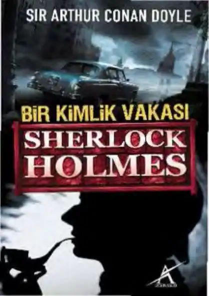 Bir Kimlik Vakası — Sir Arthur Conan Doyle
