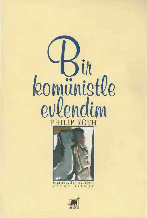 Bir Komünistle Evlendim — Philip Roth