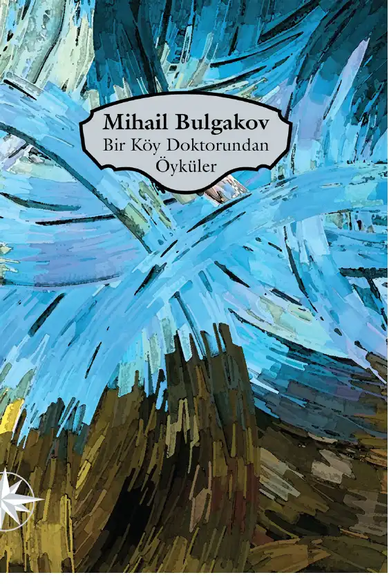 Bir Köy Doktorundan Öyküler — Mihail Bulgakov