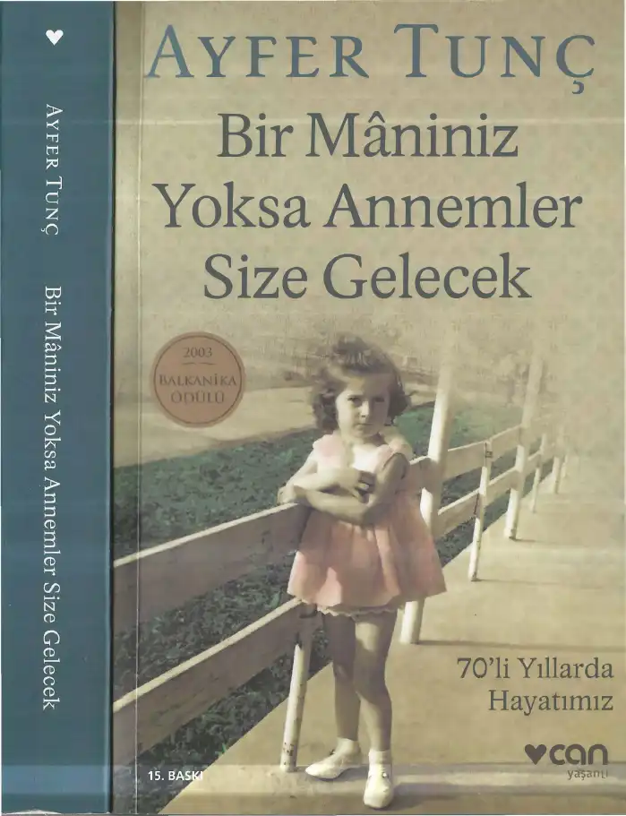 Bir Maniniz Yoksa Annemler Size Gelecek — Ayfer Tunç