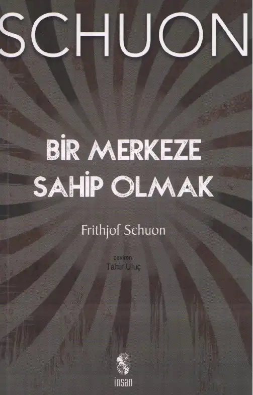 Bir Merkeze Sahip Olmak — Frithjof Schuon