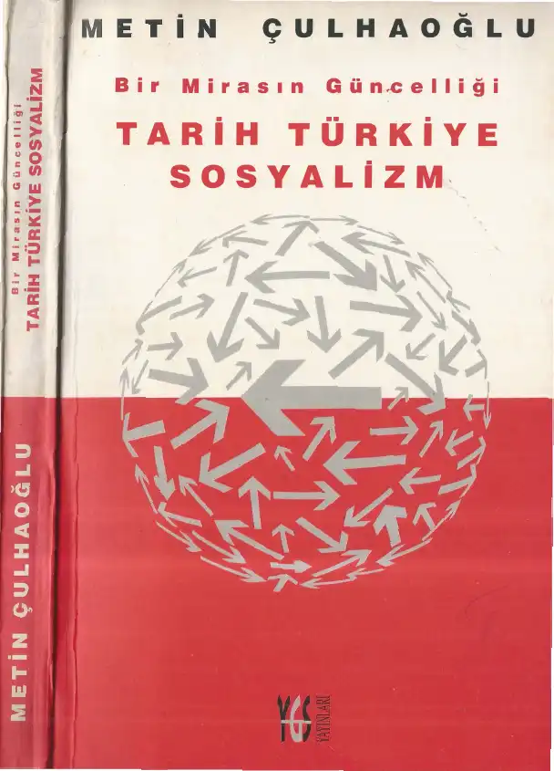 Bir Mirasın Güncelliği: Tarih, Türkiye, Sosyalizm — Metin Çulhaoğlu