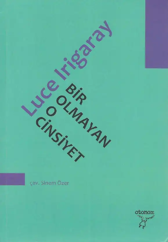 Bir Olmayan O Cinsiyet — Luce İrigaray