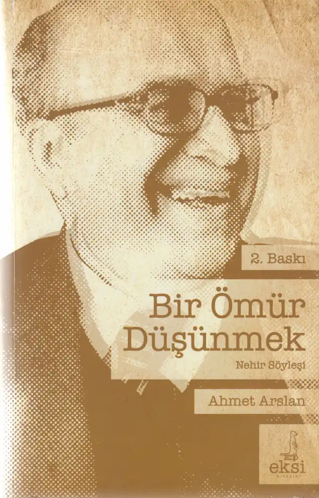 Bir Ömür Düşünmek — Ahmet Ali Arslan