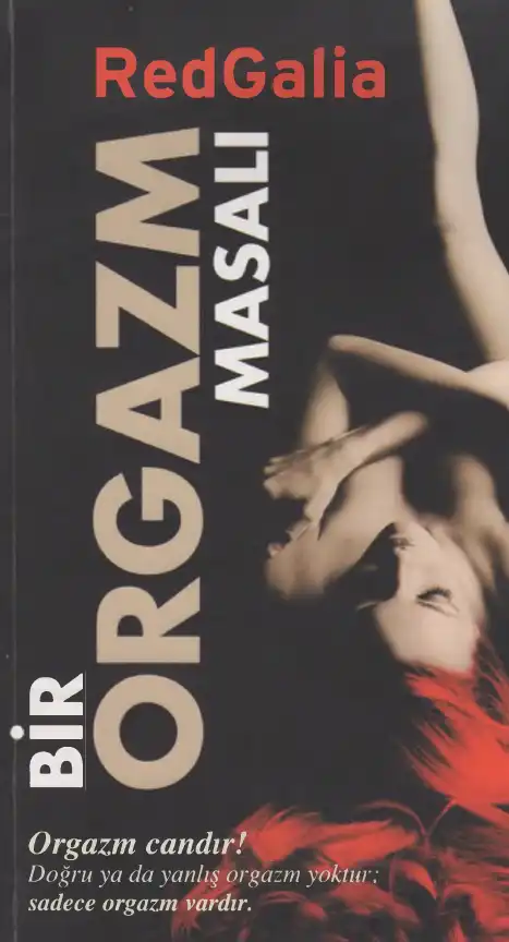 Bir Orgazm Masalı — RedGalia