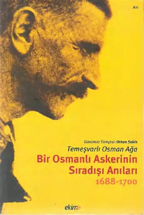 Bir Osmanlı Askerinin Sıradışı Anıları — Temeşvarlı Osman Ağa