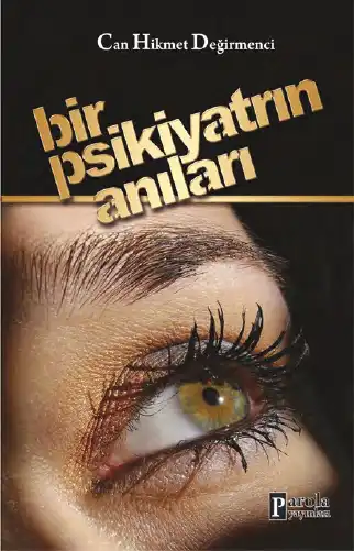 Bir Psikiyatrın Anıları — Can Hikmet Değirmenci