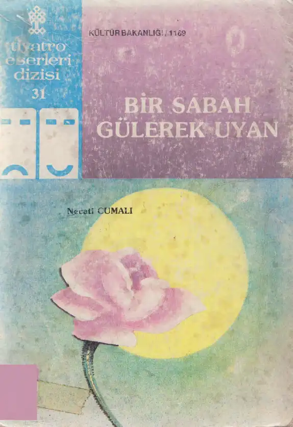 Bir Sabah Gülerken Uyan — Necati Cumalı