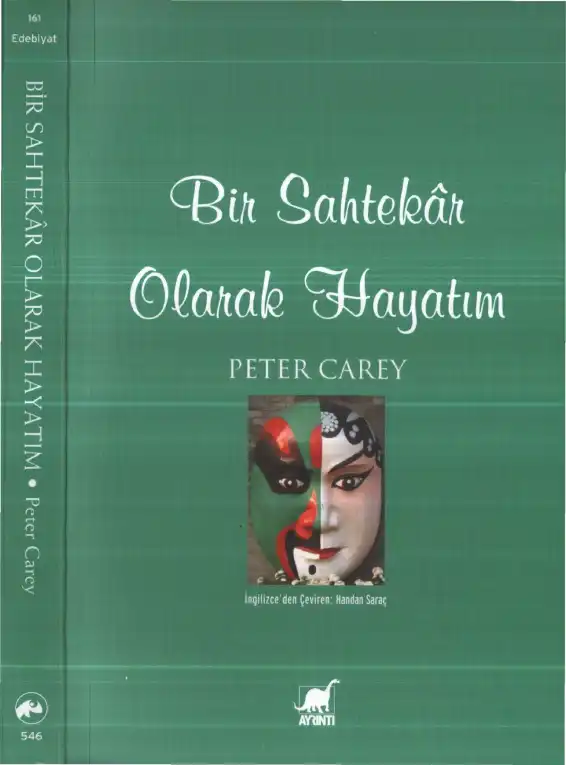 Bir Sahtekar Olarak Hayatım — Peter Carey