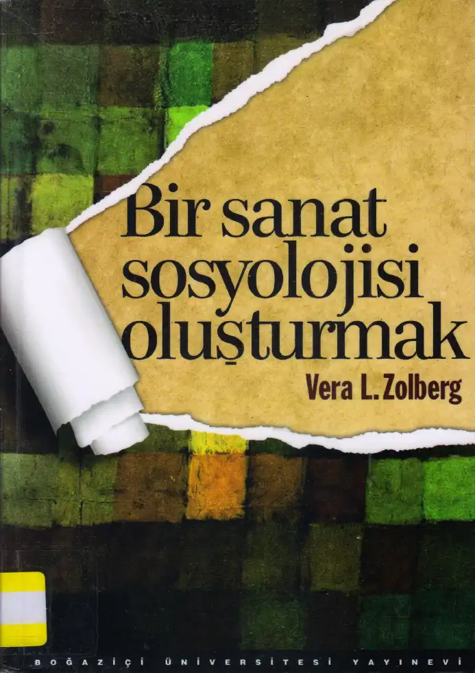 Bir Sanat Sosyolojisi Oluşturmak — Vera L. Zolberg