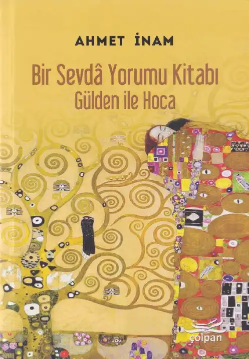 Bir Sevda Yorumu Kitabı: Gülden İle Hoca — Ahmet İnam