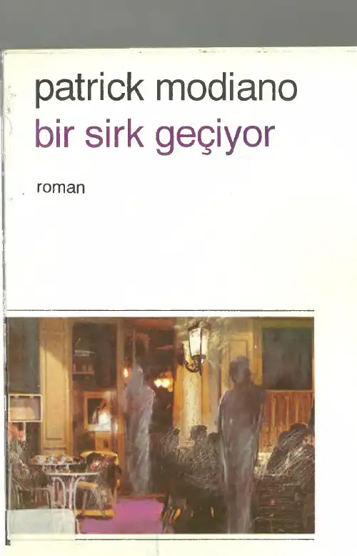 Bir Sirk Geçiyor — Patrick Modiano