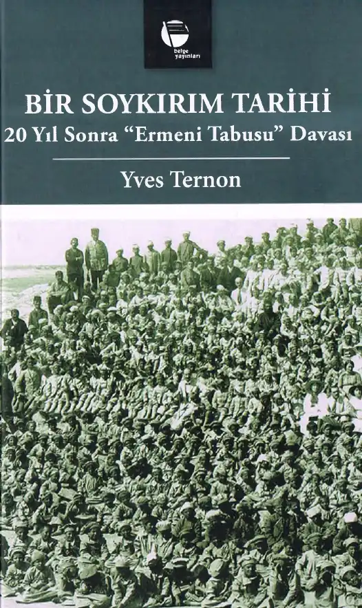 Bir Soykırım Tarihi: 20 Yıl Sonra “Ermeni Tabusu” Davası — Yves Ternon