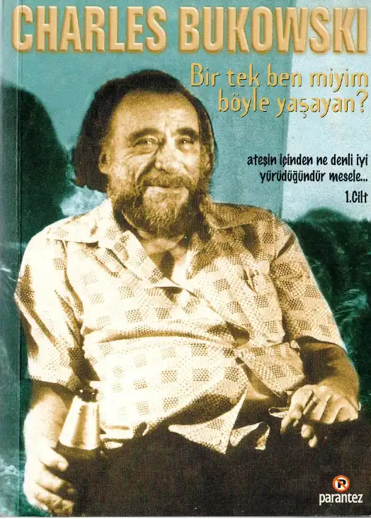 Bir Tek Ben miyim Böyle Yaşayan — Charles Bukowski