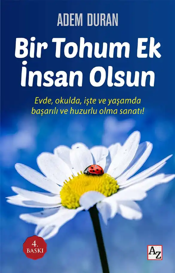 Bir Tohum Ek İnsan Olsun! — Adem Duran