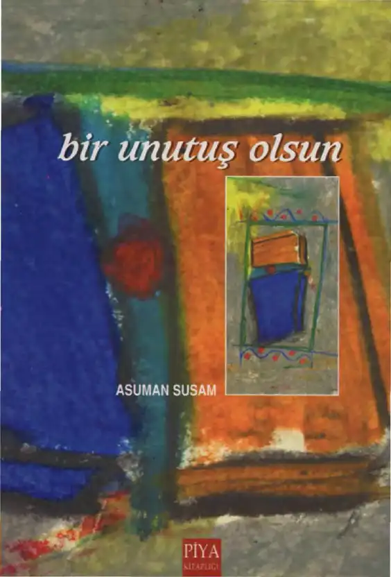 Bir Unutuş Olsun — Asuman Susam
